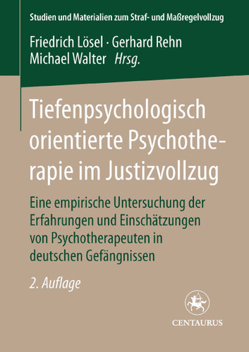 Tiefenpsychologisch orientierte Psychotherapie im Justizvollzug: Eine empirische Untersuchung der Erfahrungen und Einschätzungen von Psychotherapeuten in deutschen Gefängnissen book cover by Willi Pecher