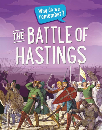 Why do we remember?: The Battle of Hastings (Why do we remember?) book cover by Claudia Martin