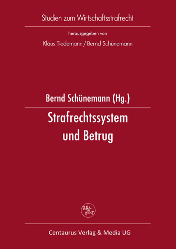 Strafrechtssystem und Betrug (Studien zum Wirtschaftsstrafrecht) book cover by Bernd Schünemann
