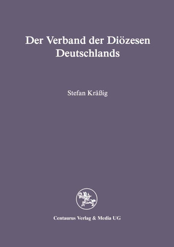 Der Verband der Diözesen Deutschlands (Reihe Rechtswissenschaft) book cover by Stefan Krässig