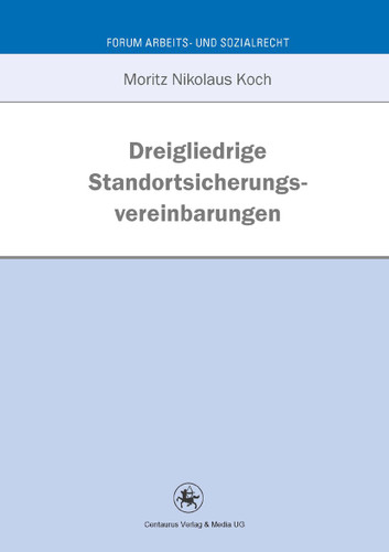 Dreigliedrige Standortsicherungsvereinbarung (Mannheimer Schriften zur Gesundheitswirtschaft #35) book cover by Moritz Koch