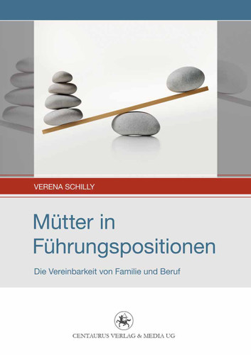 Mütter in Führungspositionen: Die Vereinbarkeit von Familie und Beruf (Soziale Analysen und Interventionen #2) book cover by Verena Schilly