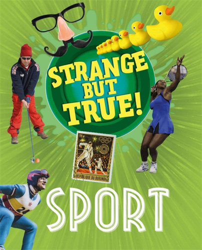 Strange But True!: Sport (Strange But True!) book cover by Nancy Dickmann