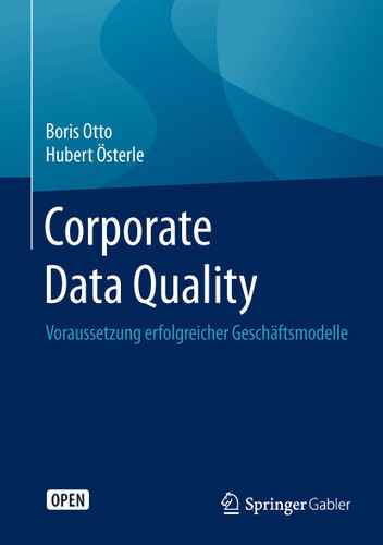 Corporate Data Quality: Voraussetzung erfolgreicher Geschäftsmodelle book cover by Boris Otto, Hubert Österle