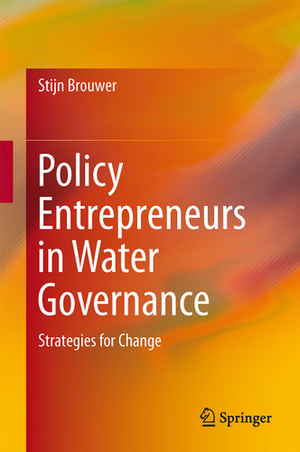 Policy Entrepreneurs in Water Governance: Strategies for Change book cover by Stijn Brouwer