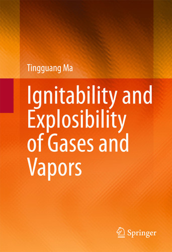 Ignitability and Explosibility of Gases and Vapors book cover by Tingguang Ma
