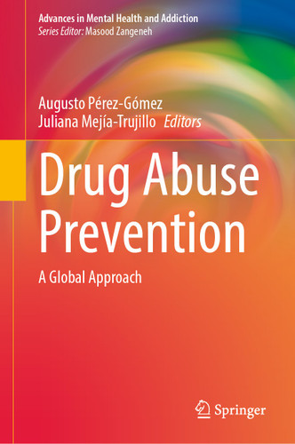 Drug Abuse Prevention: A Global Approach (Advances in Mental Health and Addiction) book cover by 