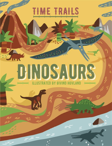 Time Trails: Dinosaurs (Time Trails) book cover by Liz Gogerly, Rob Hunt