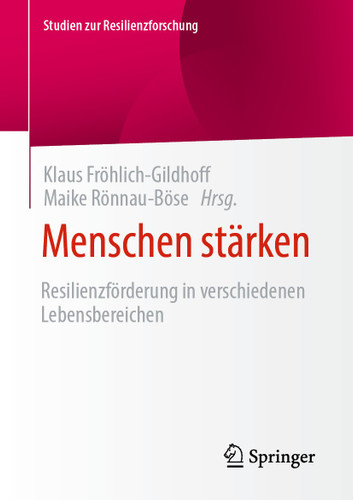 Menschen stärken: Resilienzförderung in verschiedenen Lebensbereichen (Studien zur Resilienzforschung) book cover by 