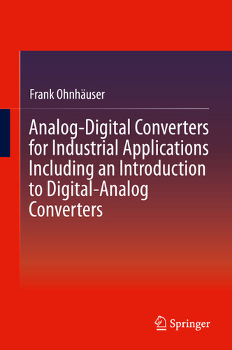 Analog-Digital Converters for Industrial Applications Including an Introduction to Digital-Analog Converters book cover by Frank Ohnhäuser