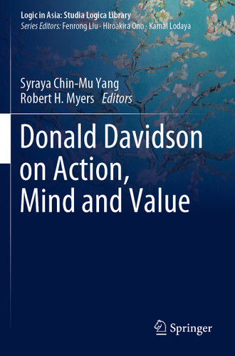 Donald Davidson on Action, Mind and Value (Logic in Asia: Studia Logica Library) book cover by 