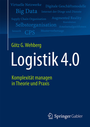 Logistik 4.0: Komplexität managen in Theorie und Praxis book cover by Götz G. Wehberg