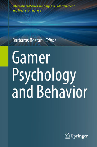 Gamer Psychology and Behavior (International Series on Computer, Entertainment and Media Technology) book cover by 