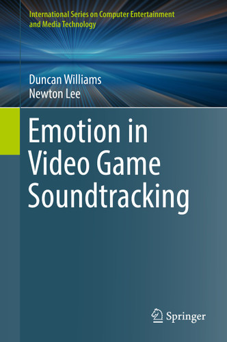 Emotion in Video Game Soundtracking (International Series on Computer, Entertainment and Media Technology) book cover by 