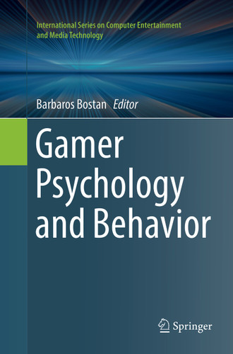 Gamer Psychology and Behavior (International Series on Computer, Entertainment and Media Technology) book cover by 