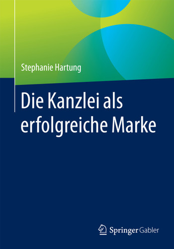 Die Kanzlei als erfolgreiche Marke book cover by Stephanie Hartung