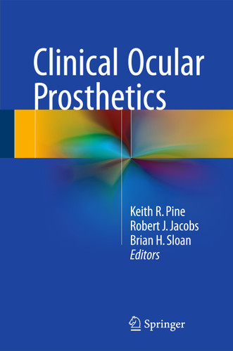 Clinical Ocular Prosthetics book cover by Keith R. Pine, Brian H. Sloan, Robert J. Jacobs