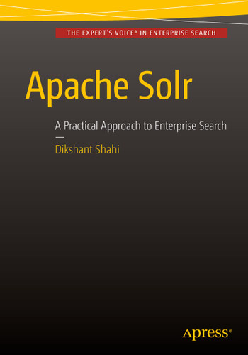 Apache Solr: A Practical Approach to Enterprise Search book cover by Dikshant Shahi