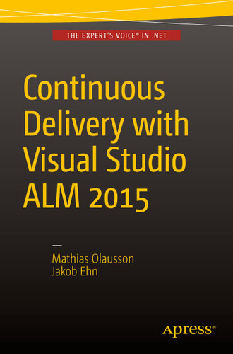 Continuous Delivery with Visual Studio ALM 2015 book cover by Mathias Olausson, Jakob Ehn