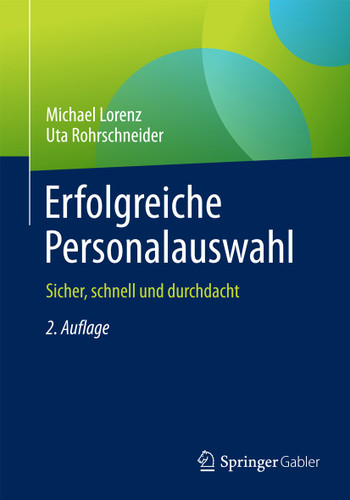 Erfolgreiche Personalauswahl: Sicher, schnell und durchdacht book cover by Michael Lorenz, Uta Rohrschneider