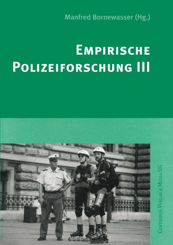 Empirische Polizeiforschung III book cover by Manfred Bornewasser