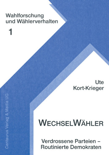 Wechselwähler: Verdrossene Parteien - Routinierte Demokraten book cover by Ute Kort-Krieger