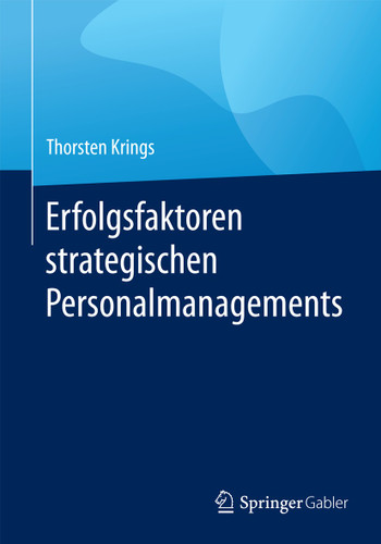 Erfolgsfaktoren strategischen Personalmanagements book cover by Thorsten Krings
