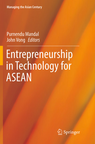 Entrepreneurship in Technology for ASEAN (Managing the Asian Century) book cover by 