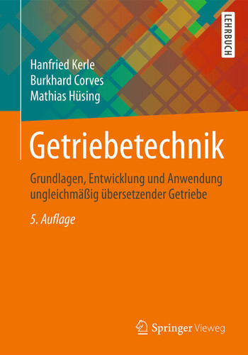 Getriebetechnik: Grundlagen, Entwicklung und Anwendung ungleichmäßig übersetzender Getriebe book cover by Hanfried Kerle, Burkhard Corves, Mathias Hüsing
