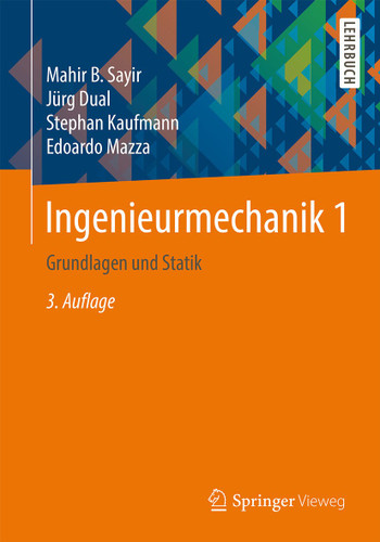 Ingenieurmechanik 1: Grundlagen und Statik book cover by Mahir Sayir, Jürg Dual, Stephan Kaufmann, Edoardo Mazza