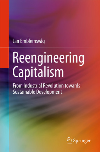 Reengineering Capitalism: From Industrial Revolution towards Sustainable Development book cover by Jan Emblemsvåg