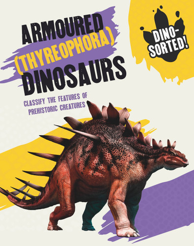 Dino-sorted!: Armoured (Thyreophora) Dinosaurs (Dino-sorted!) book cover by Franklin Watts