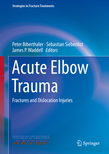 Acute Elbow Trauma: Fractures and Dislocation Injuries (Strategies in Fracture Treatments) book cover by 