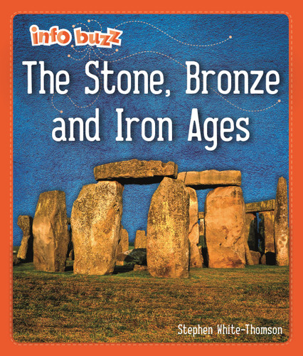 Info Buzz: Early Britons: The Stone, Bronze and Iron Ages (Info Buzz: Early Britons) book cover by Stephen White-Thomson
