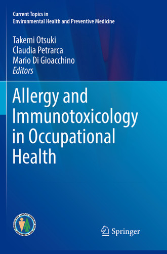 Allergy and Immunotoxicology in Occupational Health (Current Topics in Environmental Health and Preventive Medicine) book cover by 