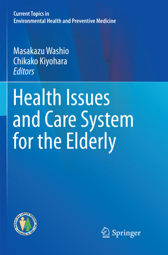 Health Issues and Care System for the Elderly (Current Topics in Environmental Health and Preventive Medicine) book cover by 