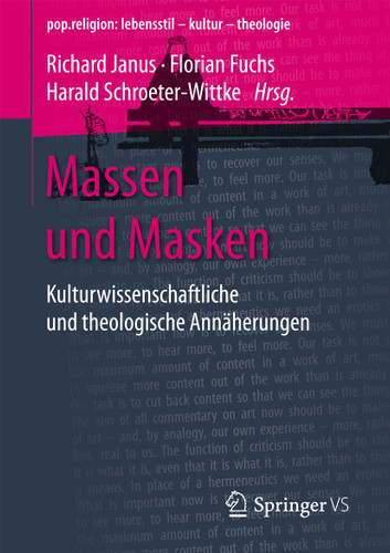 Massen und Masken: Kulturwissenschaftliche und theologische Annäherungen (pop.religion: lebensstil – kultur – theologie) book cover by 