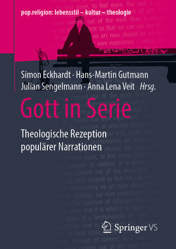 Gott in Serie: Theologische Rezeption populärer Narrationen (pop.religion: lebensstil – kultur – theologie) book cover by 
