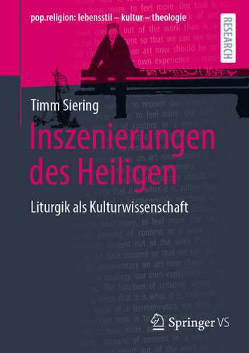 Inszenierungen des Heiligen: Liturgik als Kulturwissenschaft (pop.religion: lebensstil – kultur – theologie) book cover by Timm Siering