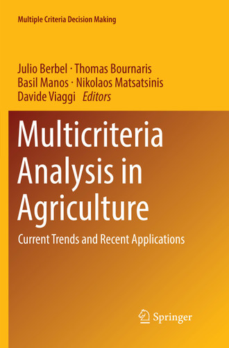 Multicriteria Analysis in Agriculture: Current Trends and Recent Applications (Multiple Criteria Decision Making) book cover by 