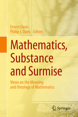 Mathematics, Substance and Surmise: Views on the Meaning and Ontology of Mathematics book cover by 