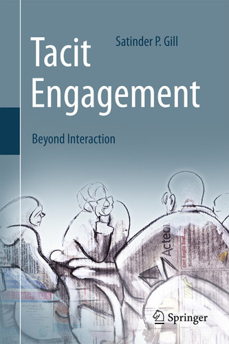 Tacit Engagement: Beyond Interaction book cover by Satinder P. Gill