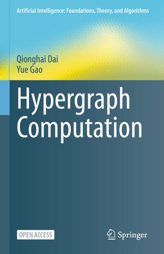 Hypergraph Computation (Artificial Intelligence: Foundations, Theory, and Algorithms) book cover by Qionghai Dai, Yue Gao