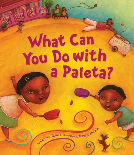 What Can You Do with a Paleta? book cover by Carmen Tafolla