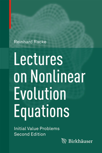 Lectures on Nonlinear Evolution Equations: Initial Value Problems book cover by Reinhard Racke