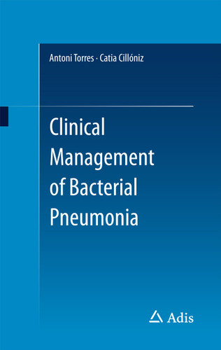 Clinical Management of Bacterial Pneumonia book cover by Antoni Torres, Catia Cillóniz