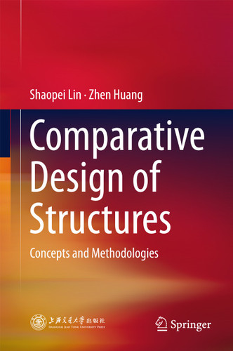 Comparative Design of Structures: Concepts and Methodologies book cover by Shaopei Lin, Zhen Huang