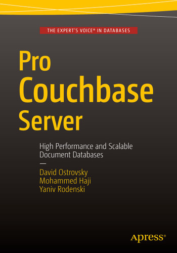 Pro Couchbase Server book cover by David Ostrovsky, Yaniv Rodenski, Mohammed Haji
