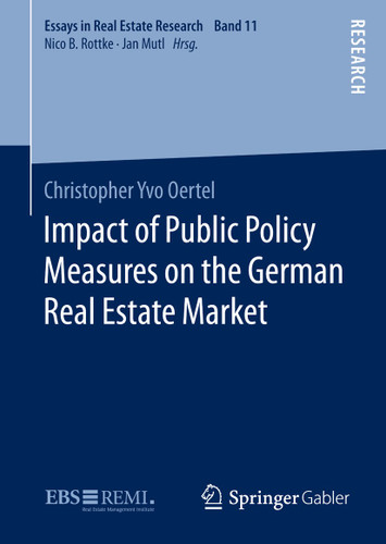 Impact of Public Policy Measures on the German Real Estate Market (Essays in Real Estate Research) book cover by Christopher Yvo Oertel