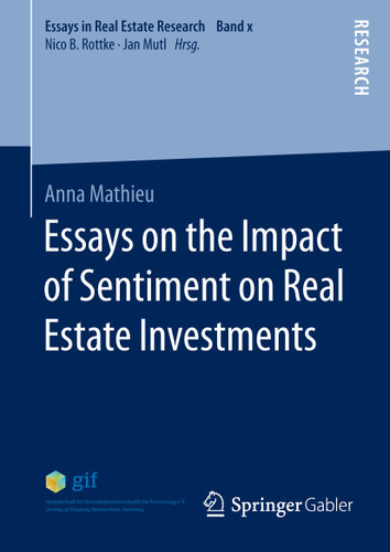 Essays on the Impact of Sentiment on Real Estate Investments (Essays in Real Estate Research) book cover by Anna Mathieu